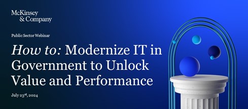 How to Modernize IT in Government to Unlock Value and Performance.jpg